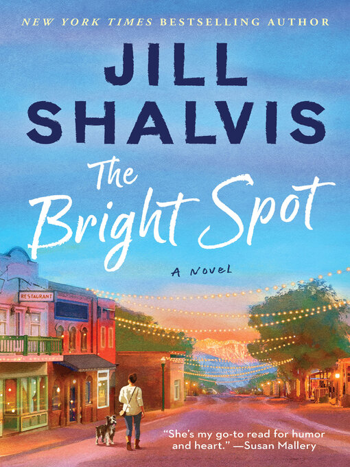 Title details for The Bright Spot by Jill Shalvis - Available